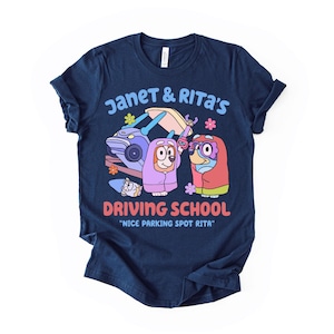 Janet and Rita Driving School Shirt, Nice Parking Spot Rita, The Grannies Janet & Rita Shirt, Blue Dog Family Matching Sweatshirt and Shirt