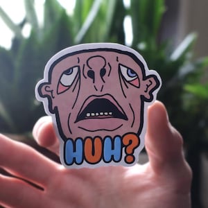 Funny Sticker – HUH? Water Resistant Meme Sticker for Laptop, Water Bottle, Skateboard, | Weird Gag Gift, Edgy Aesthetic Sticker