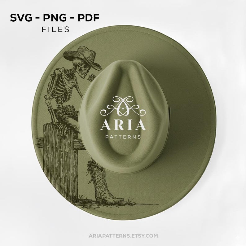 May include: An olive green cowboy hat with a skeleton illustration and the text "ARIA PATTERNS". The hat has a wide brim and a structured crown. The image also includes the text "SVG - PNG - PDF FILES" and "ARIAPATTERNS.ETSY.COM".