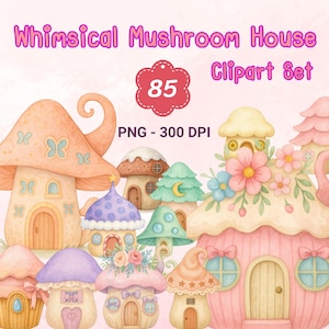 Mushroom House Clipart, Whimsical Fairy PNG Set, Cute Fantasy Cottage Stickers for Crafts & Planners