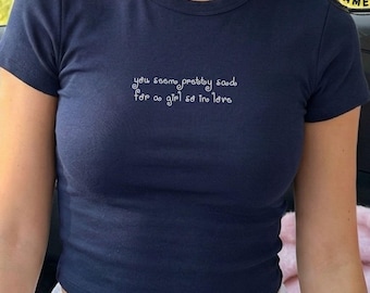 You Seem Pretty Sad For A Girl So In Love OR3 Micro Rib Baby Tee, Vintage 90s Music Shirt, Olivia 2026 Shirt, OR3 Cropped Tee