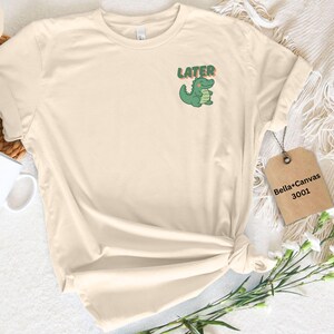 Later Gator Shirt, Retro Alligator Shirt, Minimalist Tee, Vintage Inspired Shirt,Trendy Funny Meme Gift, Crocodile Shirt,Florida Graphic Tee image 3