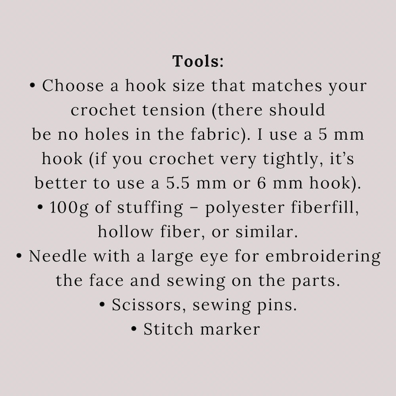 May include: A list of tools needed for crocheting a stuffed toy. The list includes a crochet hook, stuffing, a needle with a large eye, scissors, sewing pins, and a stitch marker.