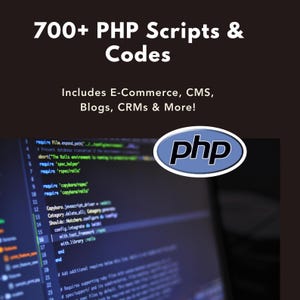 Può includere: Immagine con il testo "700+ PHP Scripts & Codes" e la frase "Includes E-Commerce, CMS, Blogs, CRMs & More!". È presente un logo PHP blu e bianco. Lo sfondo mostra righe di codice.