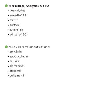 May include: A white background with two lists of bullet points. The first list is titled "Marketing, Analytics & SEO" and includes items like "wranalytics" and "swotdb-121." The second list, "Misc / Entertainment / Games," features items such as "spin2win" and "tequila."
