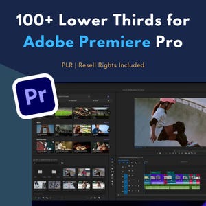 Peut inclure: Visuel bleu foncé avec le texte "100+ Lower Thirds for Adobe Premiere Pro" en blanc et bleu. L'image comprend une capture d'écran de l'interface Adobe Premiere Pro et un logo. Le texte "PLR | Resell Rights Included" est également présent.