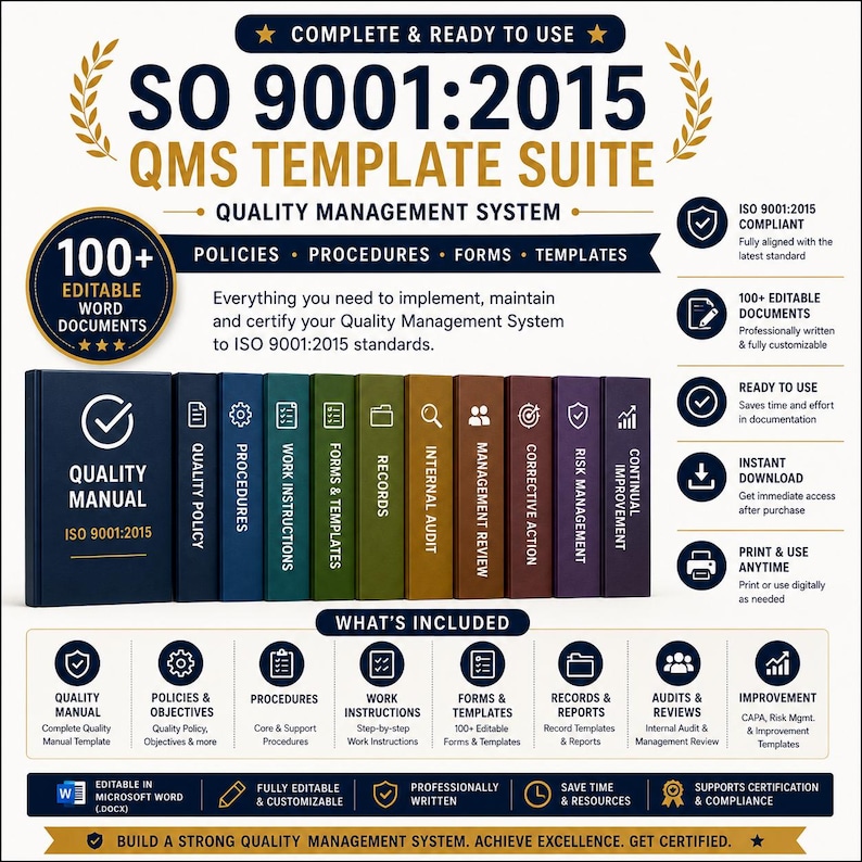 May include: An ISO 9001:2015 QMS template suite featuring 100+ editable Word documents. The graphic displays a row of ten colored binders labeled Quality Manual, Policy, Procedures, Work Instructions, Forms, Records, Audit, Review, Action, and Risk.