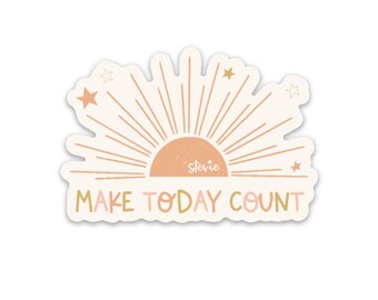 make today count sticker - perfect for your laptop, planner, water bottle or notebook