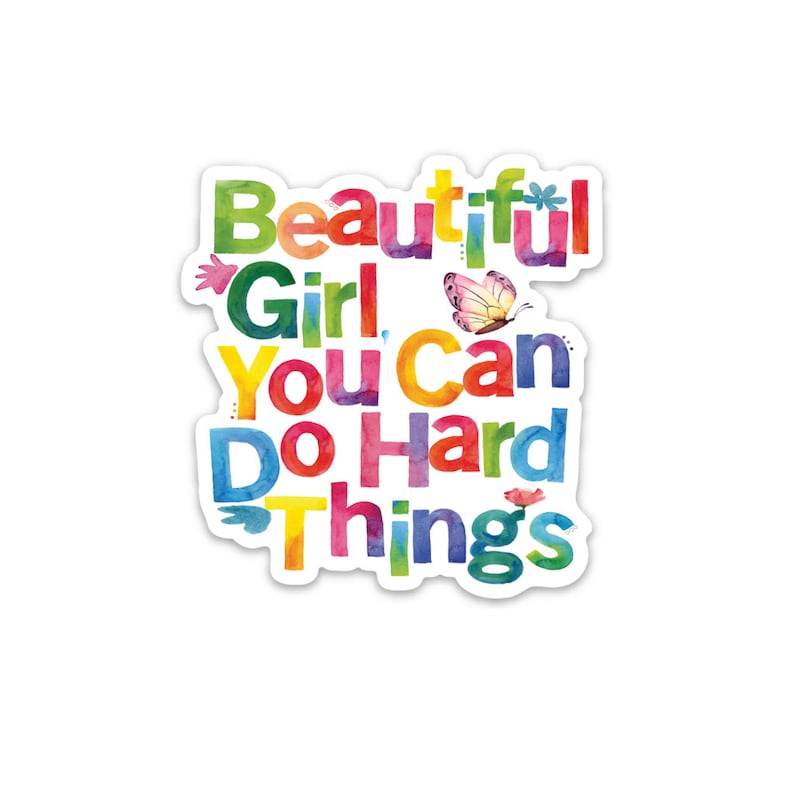 beautiful girl you can do hard things sticker perfect for your laptop, planner, water bottle or notebook image 1