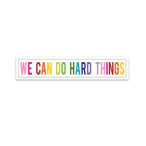 we can do hard things rainbow sticker - perfect for your laptop, water bottle or notebook