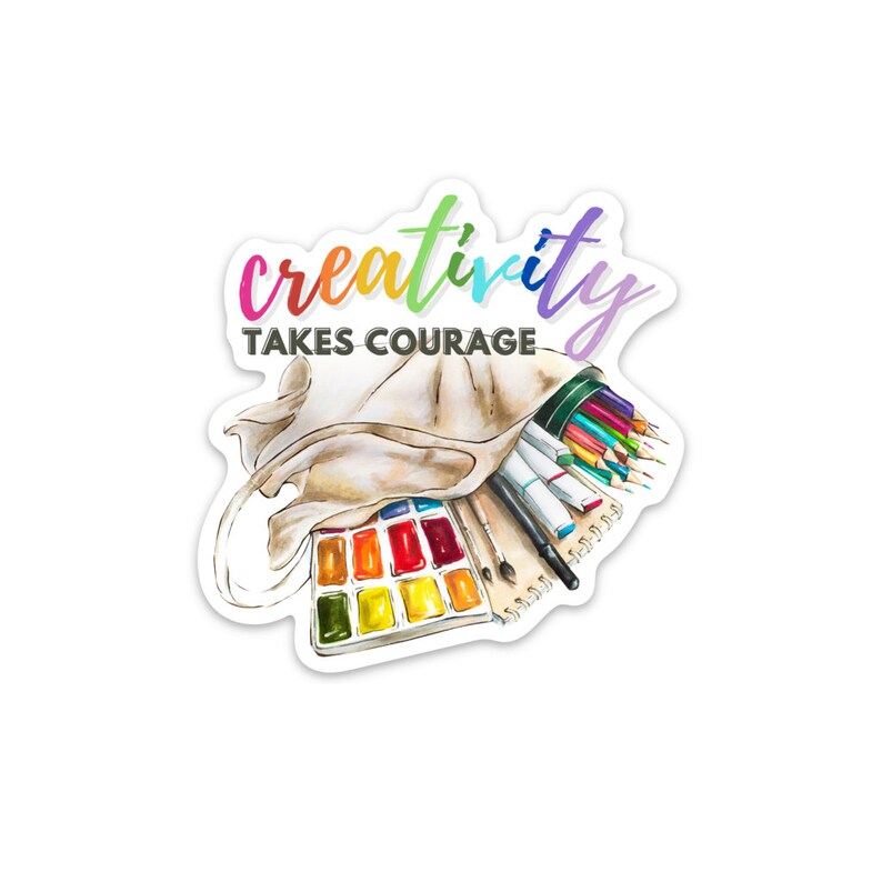 creativity takes courage sticker perfect for your laptop, planner, water bottle or notebook image 1