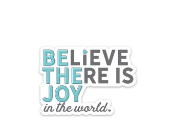 be the joy sticker - perfect for your laptop, planner, water bottle or notebook