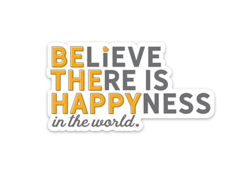 be the happy sticker - perfect for your laptop, planner, water bottle or notebook