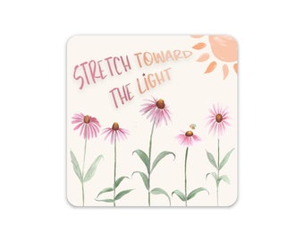 stretch toward the light sticker - perfect for your laptop, planner, water bottle or notebook