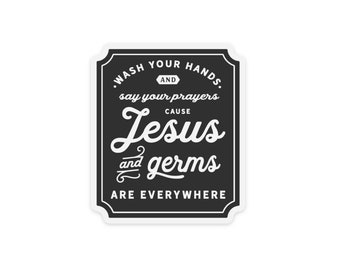 wash your hands and say your prayers  sticker - perfect for your soap dispensers or to place on a mirror