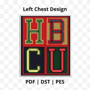 May include: Embroidered patch with the letters HBCU in a block design. The letters are in red, green, gold, and black, with a white border. The text "Left Chest Design" is at the top, and "PDF | DST | PES" is at the bottom.