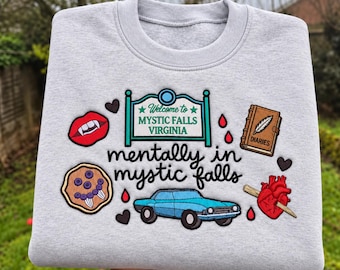 Embroidered Mentally in Mystic Falls Sweatshirt, Vampire Embroidery Crewneck, Mystic Falls Shirt, Vampire Fan Gift, Fall Cozy Hoodie