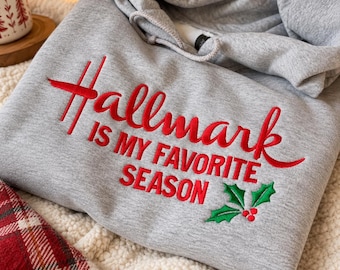 Embroidered Hallmark Is My Favorite Season Shirt, Christmas Hallmark Movie Hoodie, Cozy Holiday Sweatshirt, Christmas Lover Gift