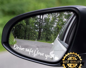 Drive Safe, I Love You | Car Mirror sticker positive afirmation blessing gift