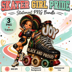 Può includere: Illustrazione digitale di una skater nera con afro, in posa accanto a un pattino nero con la parola "JOY" e la frase "BLACK AND PROUD". L'immagine include il testo "SKATER GIRL PRIDE" e "Statement PNG Bundle".
