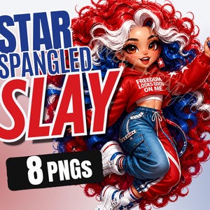 Puede incluir: Ilustración digital de una mujer de dibujos animados con cabello y ropa roja, blanca y azul. La imagen presenta el texto "STAR SPANGLED SLAY" en negrita, junto con "8 PNGs" en un rectángulo negro. La mujer lleva una sudadera roja con el texto "FREEDOM LOOKS GOOD ON ME".