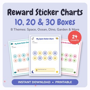 May include: Reward sticker charts with 10, 20, and 30 boxes featuring 8 themes including space, ocean, dino, and garden. The printable sheets include spaces for a name, goal, and reward. A red circle indicates 24 charts are included.
