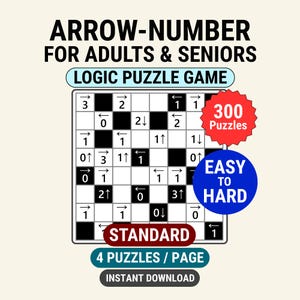 May include: A logic puzzle game for adults and seniors. The image features a grid with numbers and arrows, labeled "Arrow-Number" and "Logic Puzzle Game." It includes the text "300 Puzzles," "Easy to Hard," "Standard," "4 Puzzles / Page," and "Instant Download."