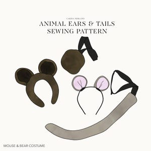 May include: An illustration of a sewing pattern for animal ears and tails. The image shows a bear ear headband, a mouse ear headband, and two different tail designs. The text on the image reads "ANIMAL EARS & TAILS SEWING PATTERN" and "MOUSE & BEAR COSTUME."