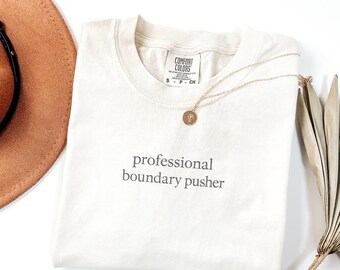 Professional Boundary Pusher Tshirt, Sarcastic Minimalist Tshirt for Her, Funny Mental Health Tee, Trendy Shirt, Gift for Her, Gift for Him