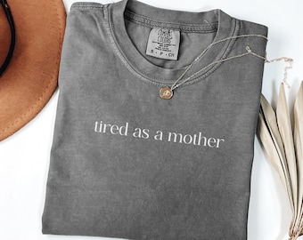 Maglietta "Stanca come una mamma", maglietta divertente per mamme, maglietta minimalista, regalo divertente per mamme, maglietta con citazione sarcastica, regalo divertente per lei, maglietta impertinente per mamme