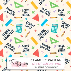 May include: Seamless pattern with a math theme. The design features rulers, triangles, pencils, calculators, and geometric shapes in various colors. Text includes phrases like "Multiply your mind" and "Solve and Shine". The pattern is on a cream background.