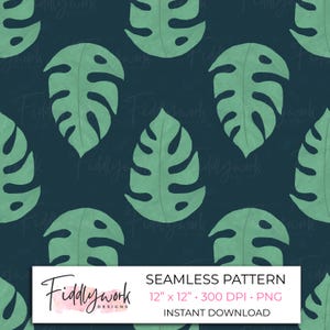 May include: Seamless pattern digital paper featuring a repeating design of teal green monstera leaves on a dark blue background. The text "Fiddlywork Designs" and "Seamless Pattern 12" x 12" 300 DPI PNG Instant Download" is at the bottom of the image.