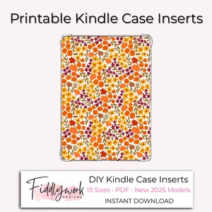 May include: Printable Kindle case insert with a fall-themed floral pattern. The design features orange pumpkins, yellow flowers, and burgundy accents on a white background. The text at the top reads "Printable Kindle Case Inserts". The bottom text says "DIY Kindle Case Inserts".