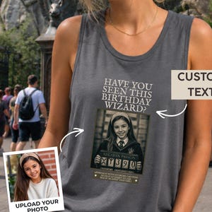 Have You Seen This Wizard Custom Photo Tank Top, Personalized Birthday Harry Tank, Funny Magic Vacation Shirt Universal Trip Crew Custom Tee
