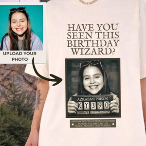 Have You Seen This Wizard Custom Photo Shirt, Funny Wizard Mugshot Tee, Personalized Harry Birthday Shirt, Universal Vacation Magic Tee