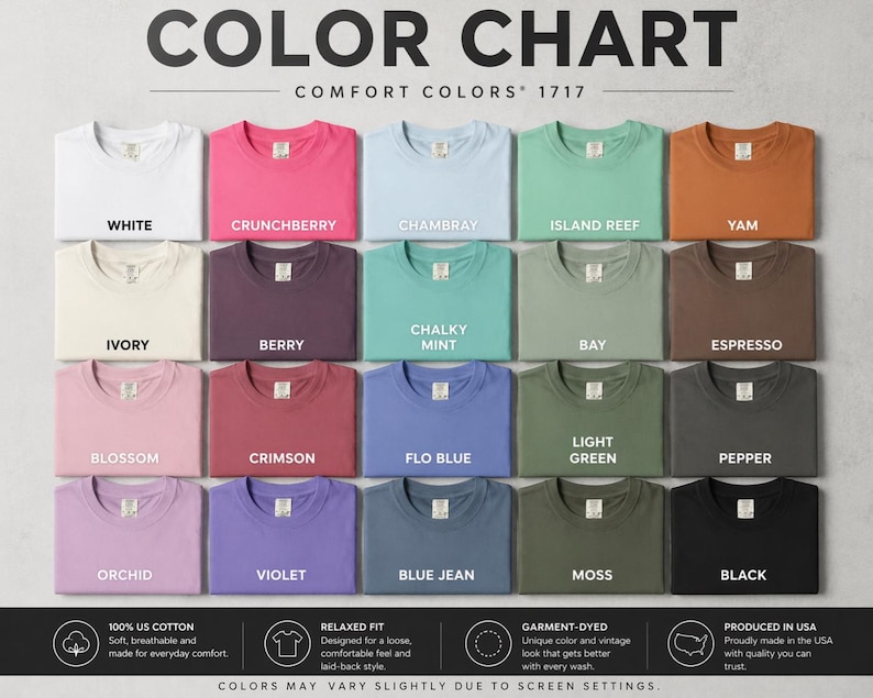 May include: Color chart of Comfort Colors 1717 t-shirts in various colors, including white, pink, blue, green, and brown. The chart displays the names of the colors, such as "White", "Crunchberry", and "Black". The shirts are made of 100% US cotton and are garment-dyed.