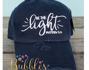 Be the LIGHT,baseball hat, bible verse,Christian, distressed, vintage dad hat