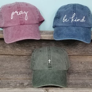 Christian saying pigment dyed dad hat, baseball handwritten. Pray, Be Kind, Cross-Faith dad cap, maroon, forest, navy. Embroidered cross hat image 4