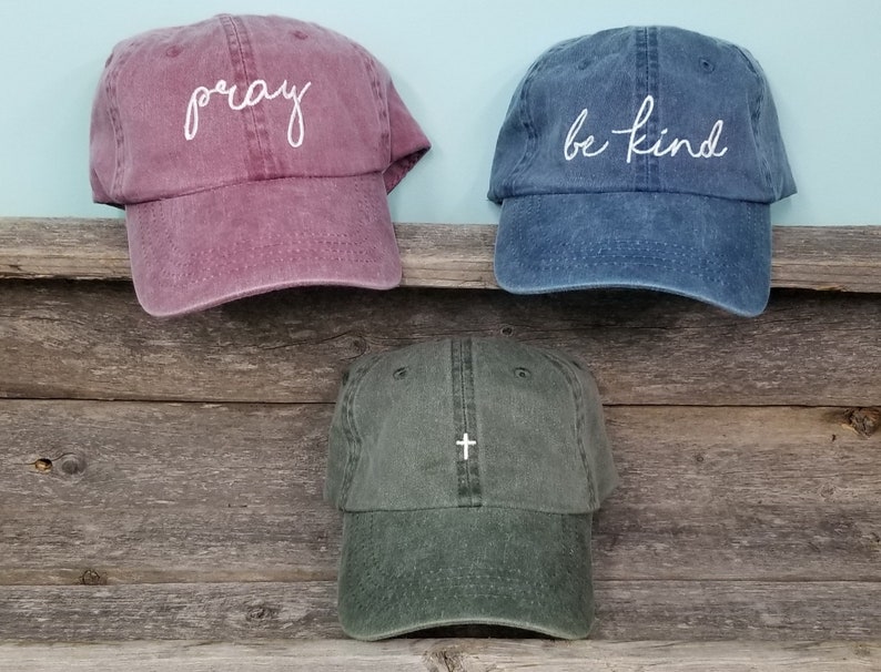 Christian saying pigment dyed dad hat, baseball handwritten. Pray, Be Kind, Cross-Faith dad cap, maroon, forest, navy. Embroidered cross hat image 4