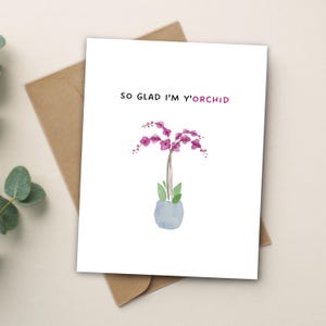 So Glad I'm Y'orchid peinte à la main aquarelle, carte de fête des mères ou fête des pères, carte au parent de l'enfant, vierge à l'intérieur, carte Punny, A2