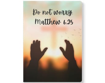 Religious Softcover Journal, Inspirational Christian Notebook, Do Not Worry, Matthew 6:24, Faith Diary, Bible Verse Planner, Writing Journal