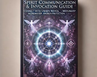Spirit Communication & Ghost Contact Book | Talk to Spirits, Séance Rituals, Mediumship Guide, Astral Travel, EVP, Ouija, Ancestral Messages