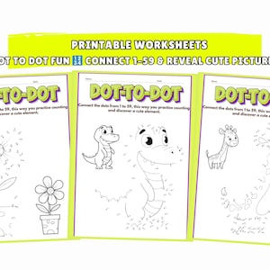 May include: Printable dot-to-dot worksheets featuring cute pictures. Each worksheet has a different image, including a flower, a dinosaur, and a giraffe. The text on the worksheets reads "DOT-TO-DOT" and "Connect the dots from 1 to 59, this way you practice counting and discover a cute element."