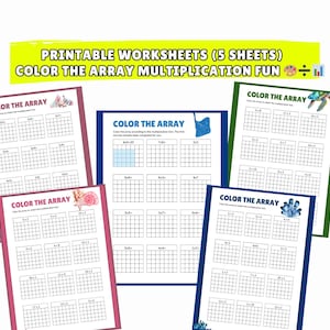 May include: Printable worksheets for multiplication practice. The image shows five sheets with the text "COLOR THE ARRAY" and multiplication problems. Each sheet has a different colored border, including pink, blue, and green. The worksheets are designed for educational use.
