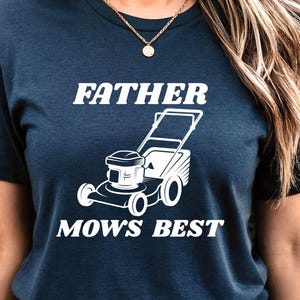 Father Mows Best Shirt, Funny Father&#39;s Day Gift, Lawn Mowing Dad Shirt, Vintage Lawn Mower T-shirt, Yard Work Humor Tshirts, Lawn Mower Gift
