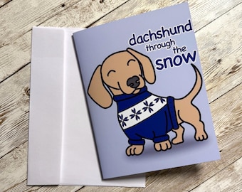 Wiener Dog Holiday - Funny Dog Greeting Card - Dachshund Through the Snow Christmas