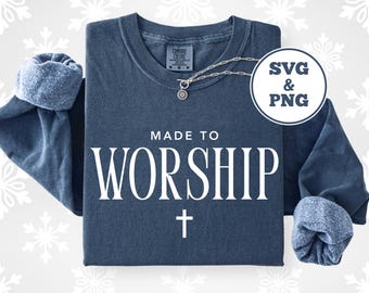 Made to Worship Christian Shirt Design SVG & PNG