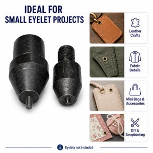 May include: Two black metal eyelet setting tools with threaded tops and pointed tips. Text reads: IDEAL FOR SMALL EYELET PROJECTS and Eyelets not included. Icons show applications for leather crafts, fabric details, mini bags, and scrapbooking.