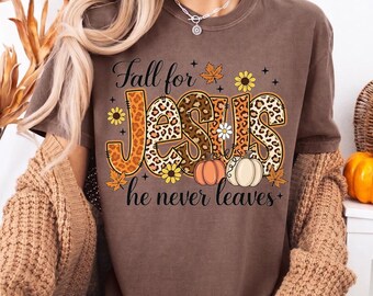 Comfort Colors® Fall For Jesus He Never Leaves Shirt, Christian Thanksgiving Shirt, Autumn Faith Tee, Leopard Jesus Pumpkin Shirt