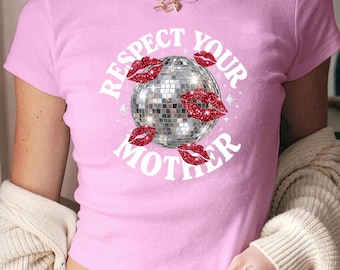 Disco Ball Respect Your Mother Baby Tee Women Shirt Y2K Concert Outfit Crop Top Retro Disco Aesthetic Trendy Mirrorball Graphic T Shirt